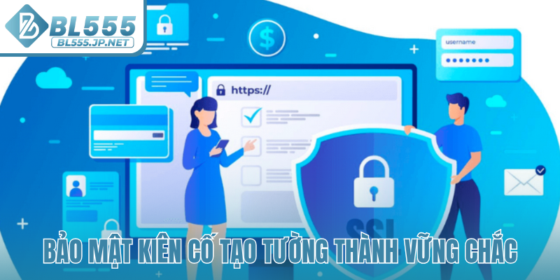 Bảo mật kiên cố tạo tường thành vững chắc