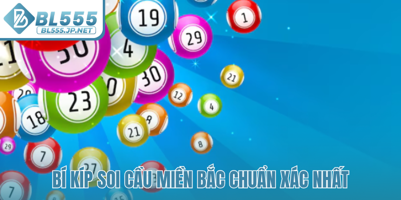 Bí kíp soi cầu miền Bắc chuẩn xác nhất