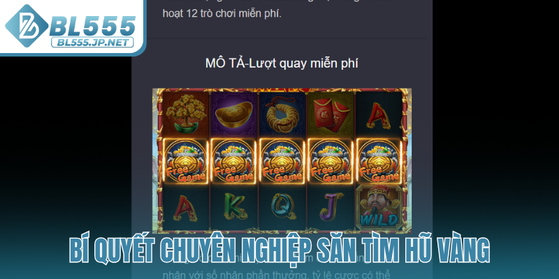 Bí quyết chuyên nghiệp săn tìm hũ vàng