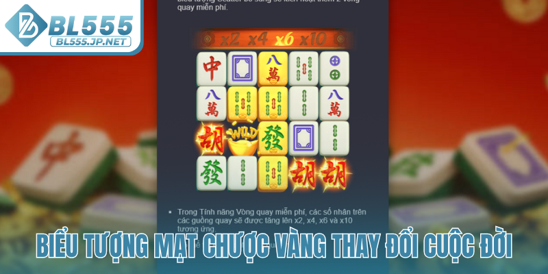 Biểu tượng Mạt Chược vàng thay đổi cuộc đời