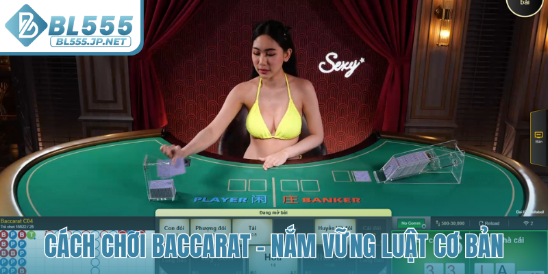Cách chơi Baccarat