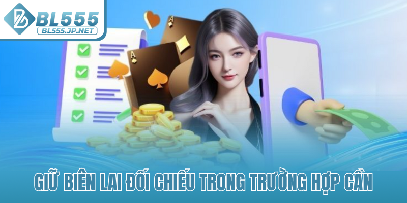 Giữ biên lai đối chiếu trong trường hợp cần