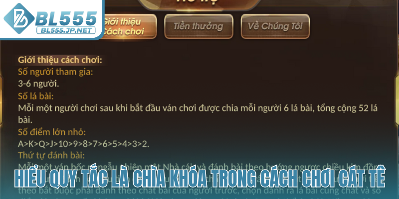 Hiểu quy tắc là chìa khóa trong cách chơi Cát Tê