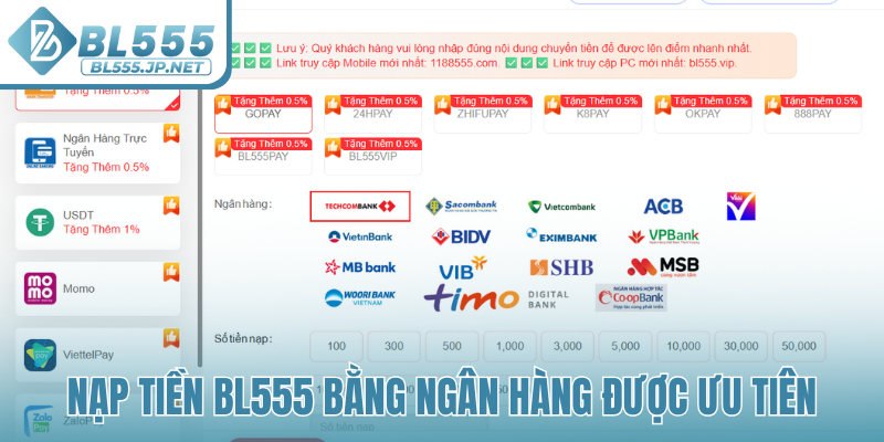 Nạp tiền BL555 bằng ngân hàng được ưu tiên