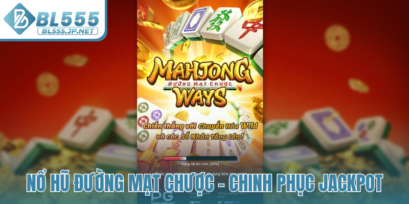 Nổ hũ Đường Mạt Chược