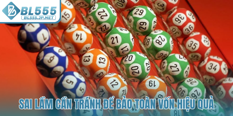 Sai lầm cần tránh để bảo toàn vốn hiệu quả