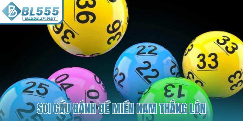 Soi cầu đánh đề miền Nam thắng lớn