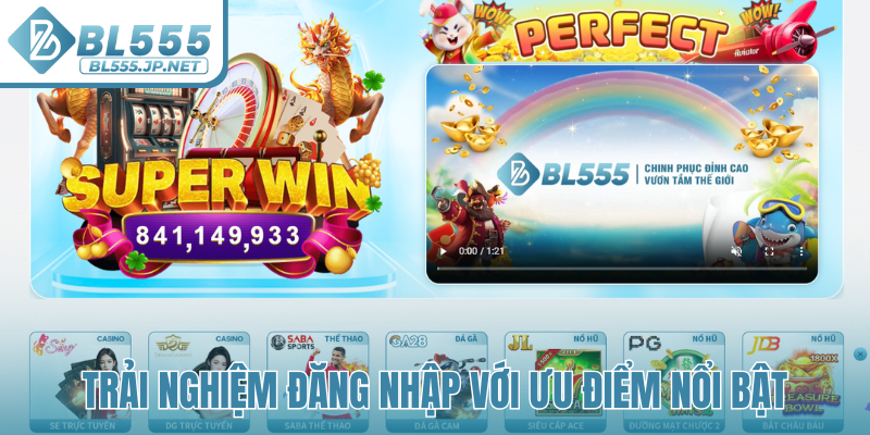 Trải nghiệm đăng nhập với ưu điểm nổi bật