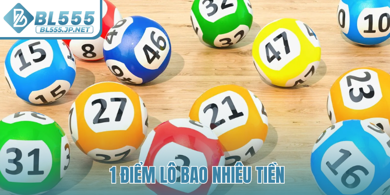 1 điểm lô bao nhiêu tiền